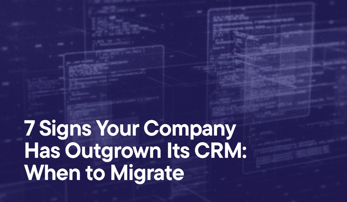 7 Signs Your Company Has Outgrown Its CRM When to Migrate overlayed on a rendering of software modules; migration concept.