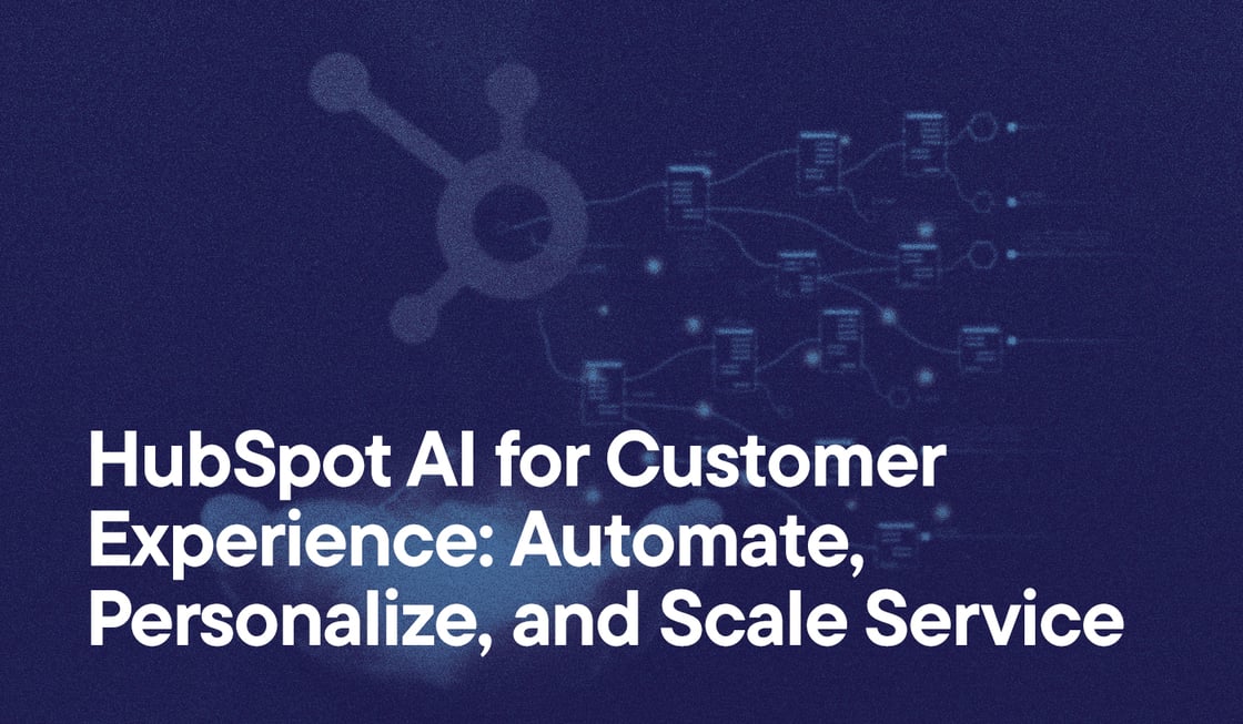 Blue filtered image of hubspot icon and AI workflows, with text - HubSpot AI for Customer Experience: Automate, Personalize, and Scale Service