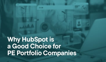 Blurred image of software dashboards floating above computer and text: Why HubSpot is a good choice for PE portfolio companies.