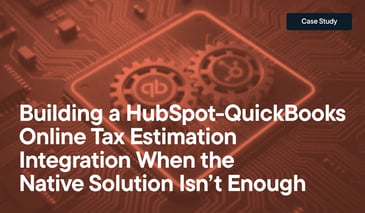Building a HubSpot–QuickBooks Online Tax Estimation Integration When the Native Solution Isnt Enough overlayed on a rendering of a chip board with the QuickBooks and HubSpot logos Case Study