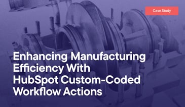 'Enhancing Manufacturing Efficiency With HubSpot Custom-Coded Workflow Actions' text on purple background of a manufacturing image