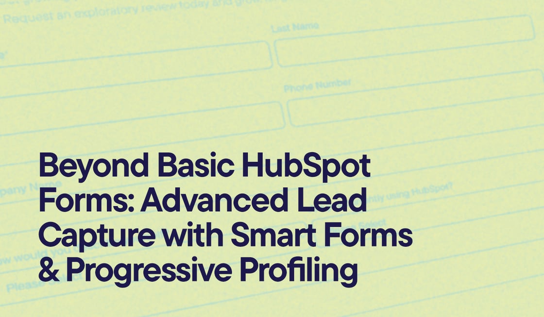 Faded image of form with text - Faded image of form with text - Beyond Basic HubSpot Forms: Advanced Lead Capture with Smart Forms & Progressive Profiling