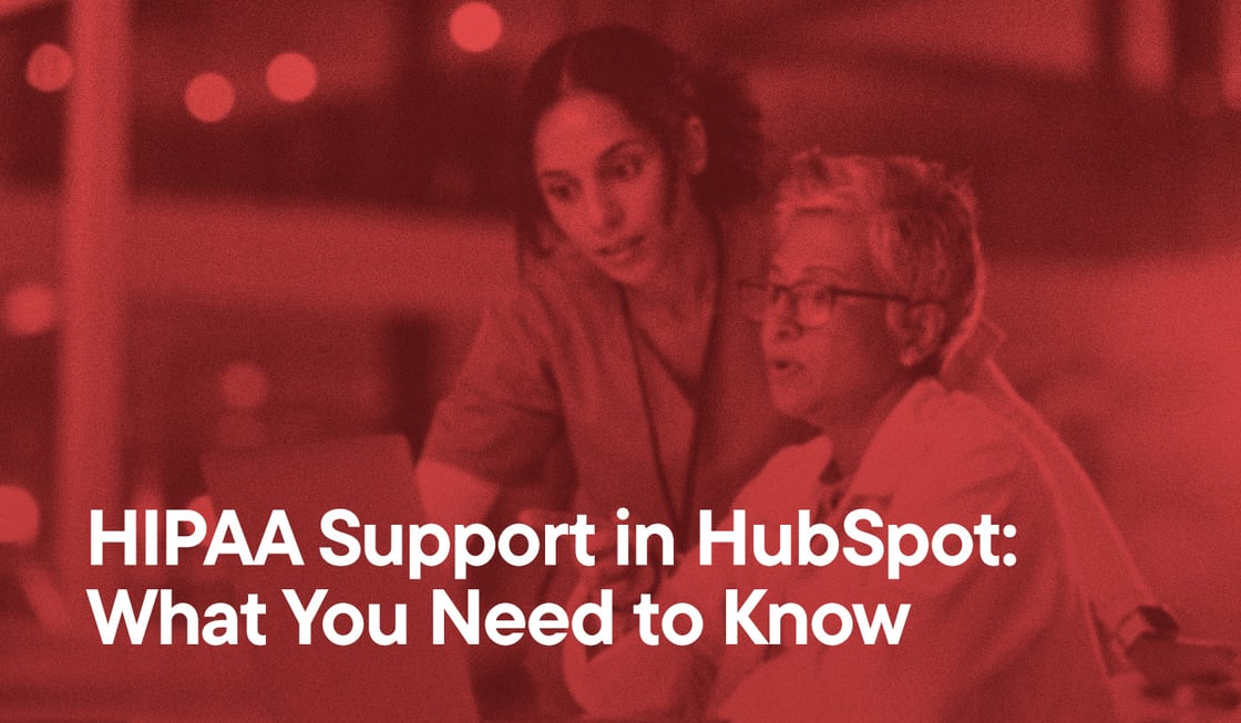 HIPAA Support in HubSpot- What You Need to Know