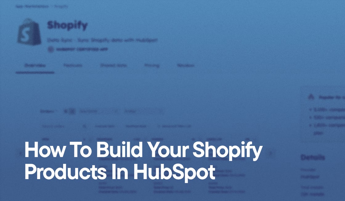 How To Build Your Shopify Products In HubSpot