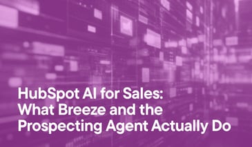 HubSpot AI for Sales: What Breeze and the Prospecting Agent Actually Do overlayed on an abstract tech background