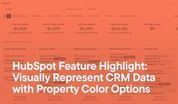 HubSpot Feature Highlight: Visually Represent CRM Data with Property Color Options