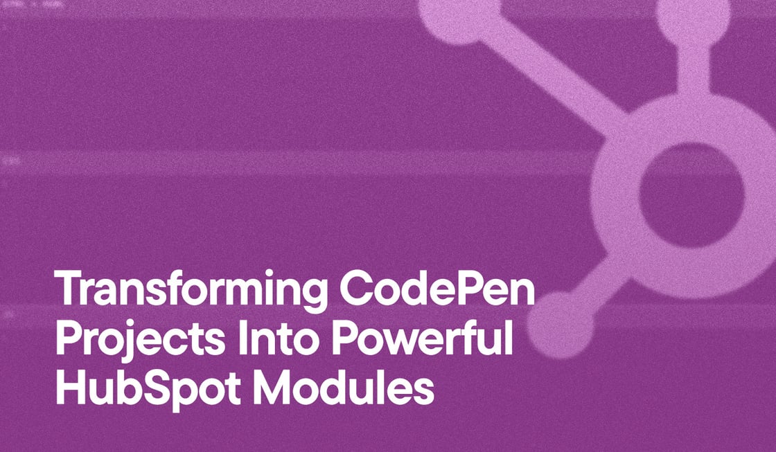  Transforming CodePen Projects Into Powerful HubSpot Modules 