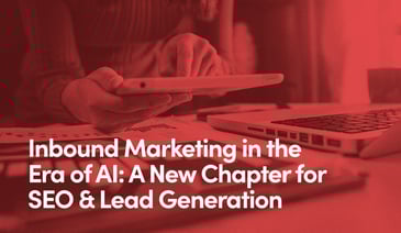 Person interacting with a tablet with the text Inbound Marketing in the Era of AI: A New Chapter for SEO & Lead Generation also displayed.