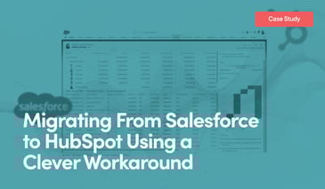 Migrating From Salesforce to HubSpot Using a Clever Workaround with screenshots of the integration and the HubSpot and Salesforce logos