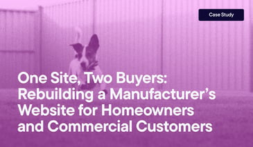 One Site, Two Buyers- Rebuilding a Manufacturer’s Website for Homeowners  and Commercial Customers overlayed on an image of a Jack Russel Terrier dog jumping