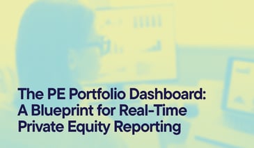 The PE Portfolio Dashboard: A Blueprint for Real-Time Private Equity Reporting overlaid on a yellow-green and blue duotone image of a person working at a multi-monitor desk setup