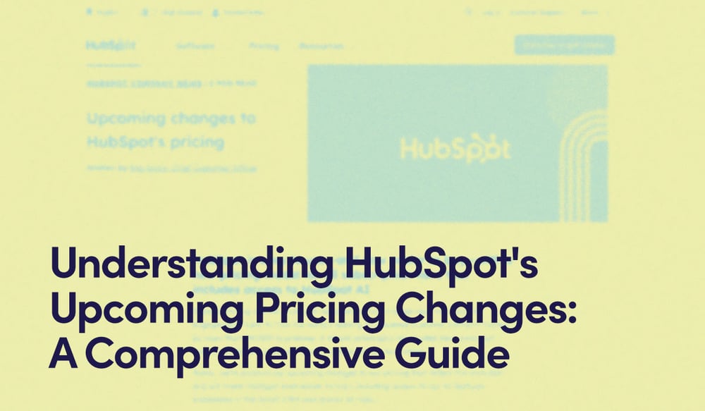 A blurry screenshot of HubSpot's Pricing Update article with the title "Understanding HubSpot's Upcoming Pricing Changes: A Comprehensive Guide".