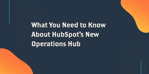 Unique Design Shapes on Blue background and text - What You Need to Know About HubSpot's New Operations Hub