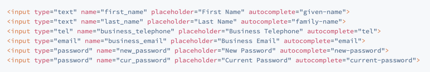 <input type="text" name="name" placeholder="First Name" autocomplete="given-name">