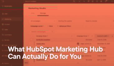 What HubSpot Marketing Hub Can Actually Do for You overlayed on an image of the Marketing Studio menu in HubSpot