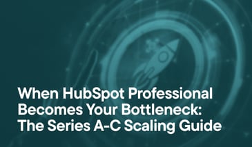 When HubSpot Professional Becomes Your Bottleneck- The Series A-C Scaling Guide overlayed on an image of a person pointing to a rocketship.