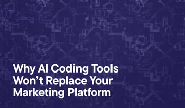 Why AI Coding Tools Won’t Replace Your Marketing Platform overlayed on an abstract tech-inspired background