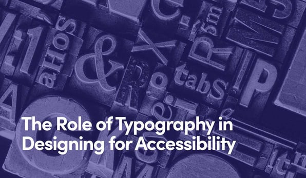 The Role of Typography in Designing for Accessibility text on purple background and metal letterpress types.