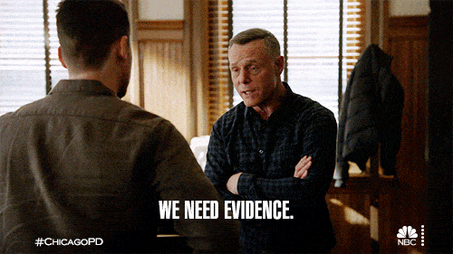 Hank from Chicago PD saying We Need Evidence