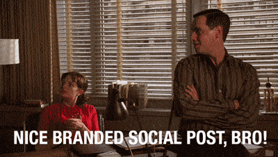 Mad Men pitch room with text that says 'Nice Branded Social Post, Bro.'