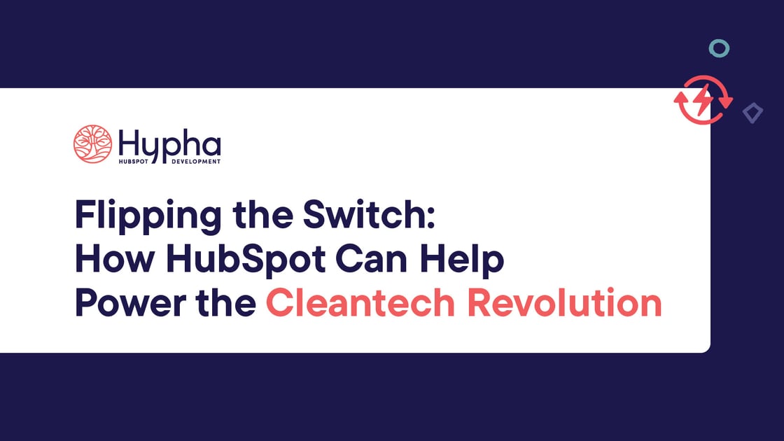 Flipping the Switch- How HubSpot Can Help Power the Cleantech Revolution