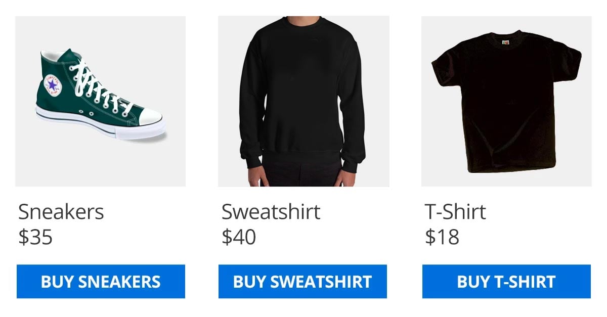 Ecommerce listing of three different products – sneakers, sweatshirt and t-shirt. Each has a button that describes what you're buying