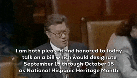 Congressman Esteban Torres presenting to Congress in 1988 saying, I am both pleased and honored to today talk on a bill which would designate September 15 through October 15 as National Hispanic Heritage Month.