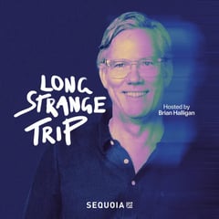 Podcast art for Long Strange Trip, hosted by Brian Halligan, brought to you by Sequoia