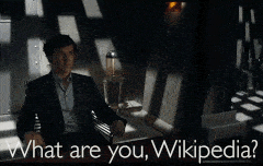 Sherlock on BBC Sherlock saying, 'What are you, Wikipedia?' and his brother Mycroft saying, 'Yes.'