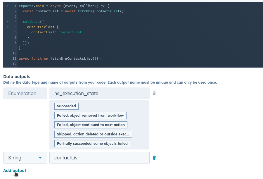 A code editor with JavaScript code for fetching a big contacts list and defining data outputs, including an enumeration for execution state (with options like "Succeeded", "Failed", etc.) and a string output for "contactList". Below the code is a "Data outputs" section where developers can define the data type and name of outputs from their custom code.