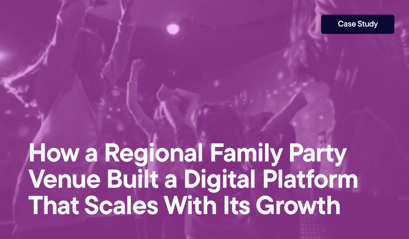 How a Regional Family Party Venue Built a Digital Platform That Scales With Its Growth overlayed on an images of kids dancing at a party.