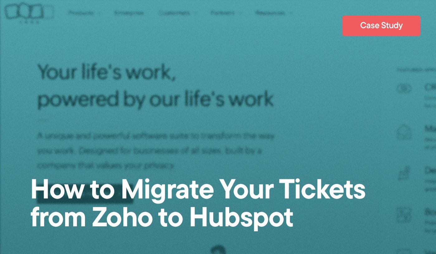 'How to Migrate Your Tickets from Zoho to Hubspot' text over a teal background with a screenshot of Zoho's site.