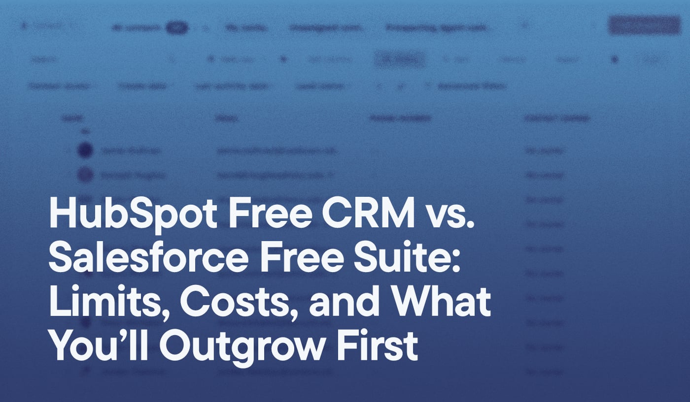 HubSpot Free CRM vs. Salesforce Free Suite- Limits, Costs, and What You’ll Outgrow First overlayed on an screenshot of the HubSpot CRM