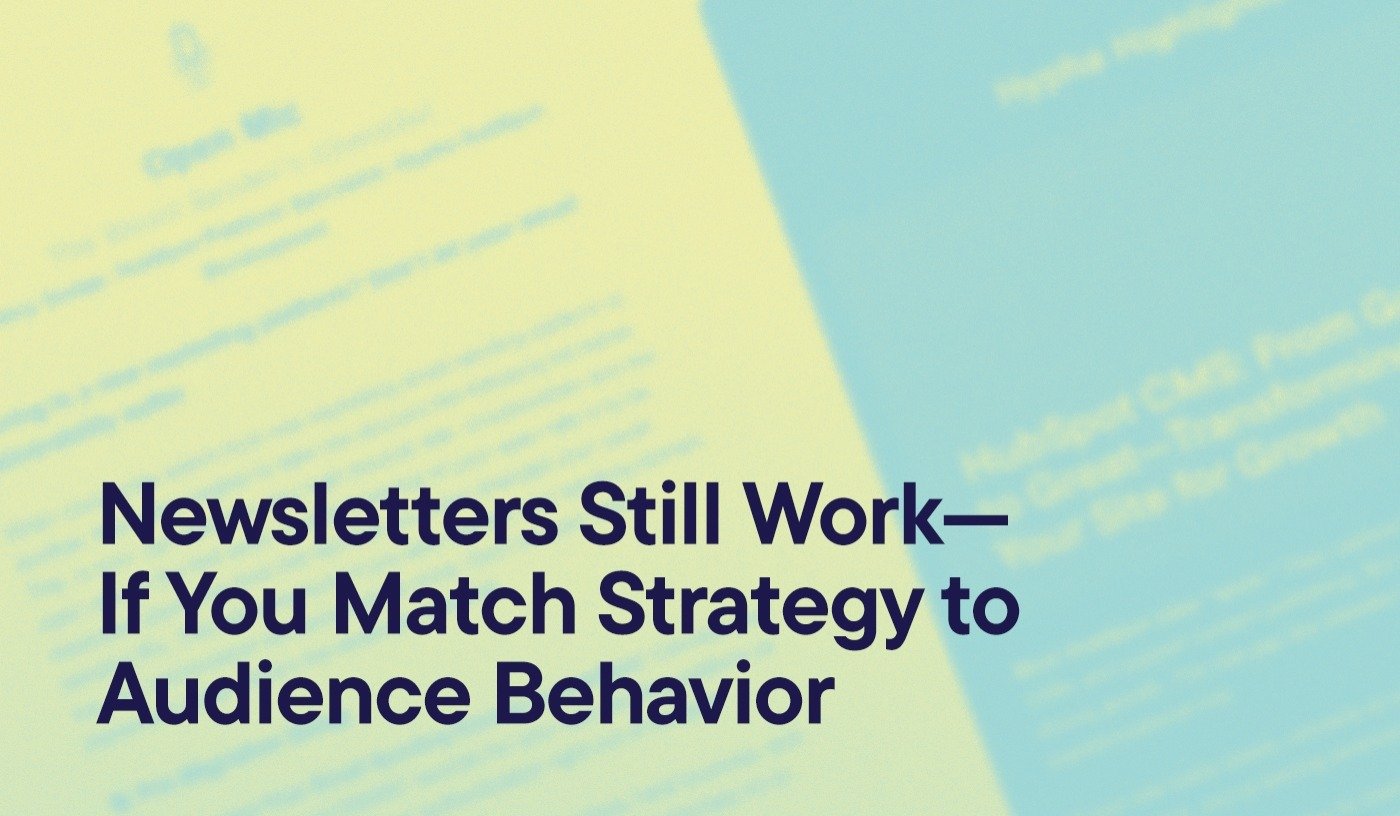 Newsletters Still Work—If You Match Strategy to Audience Behavior overlayed on a blurred image of the Hypha newsletter.