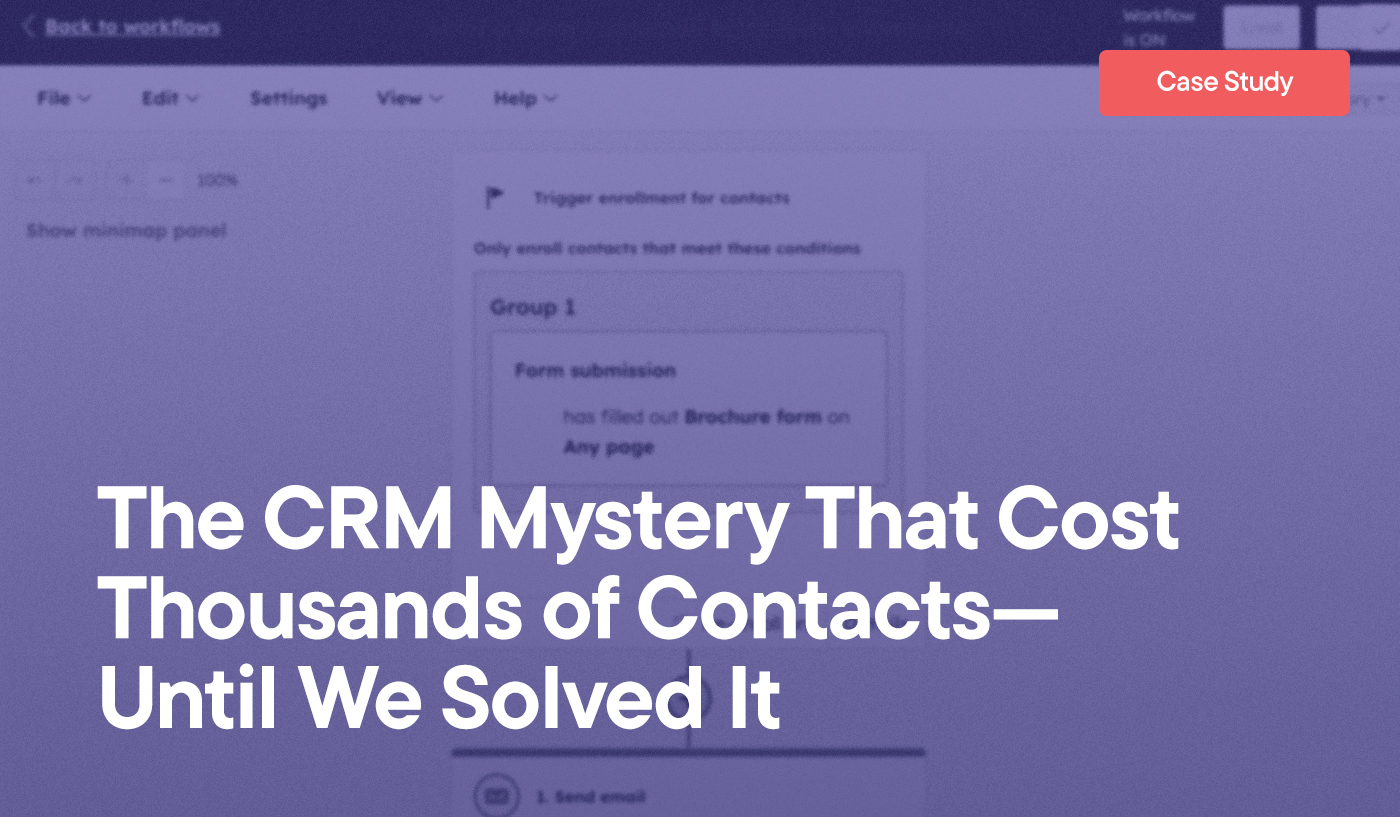 The CRM Mystery That Cost Thousands of Contacts—Until We Solved It