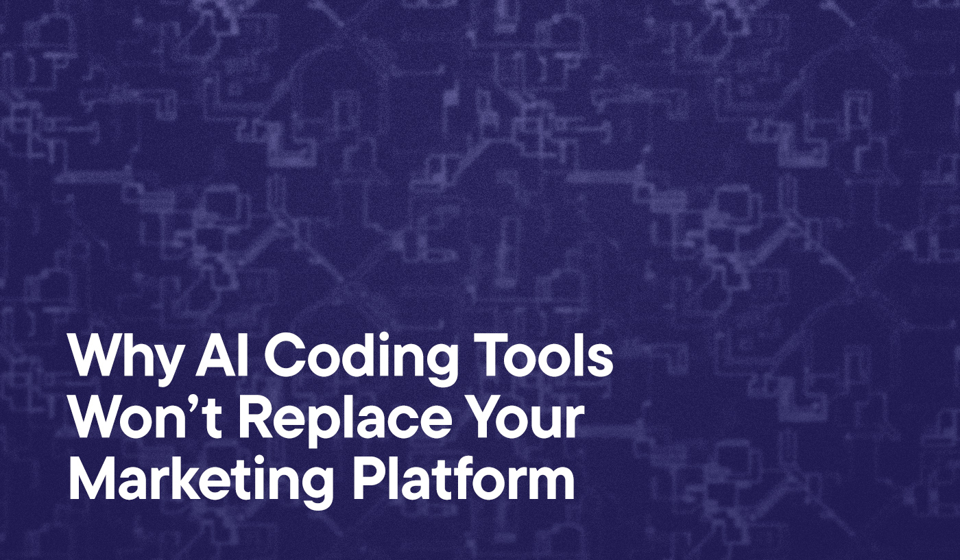 Why AI Coding Tools Won’t Replace Your Marketing Platform