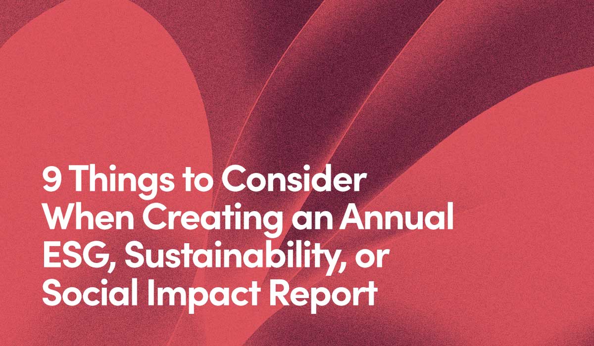 Abstract red background with text - 9 Things to Consider When Creating an Annual ESG, Sustainability, or Social Impact Report