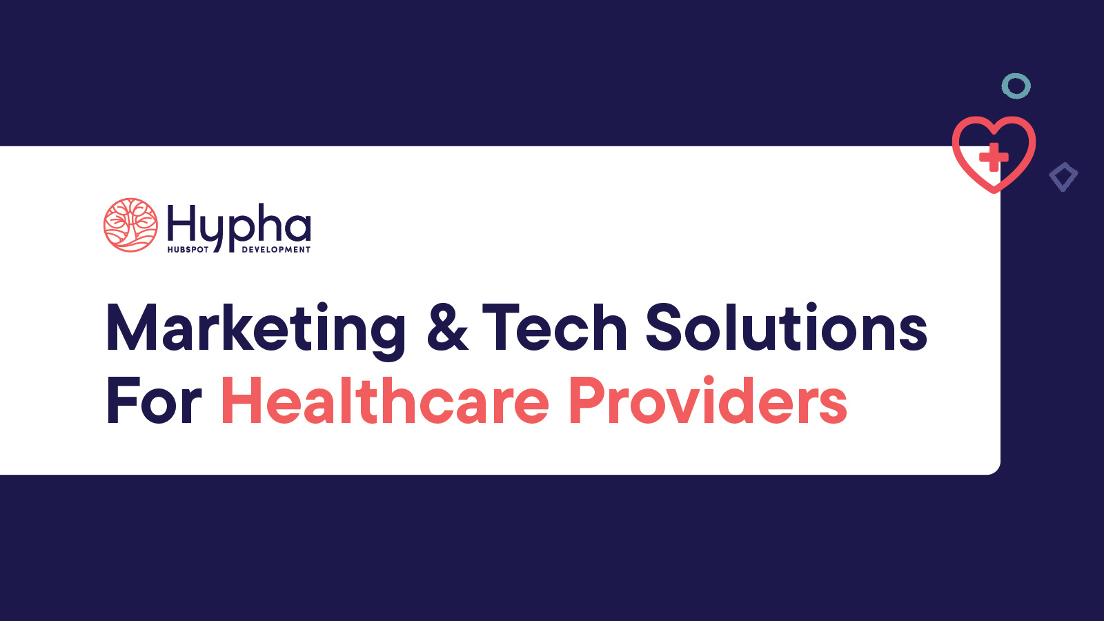 Marketing & Tech Solutions For Healthcare Providers | Hypha HubSpot ...
